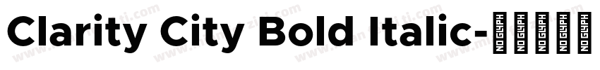 Clarity City Bold Italic字体转换